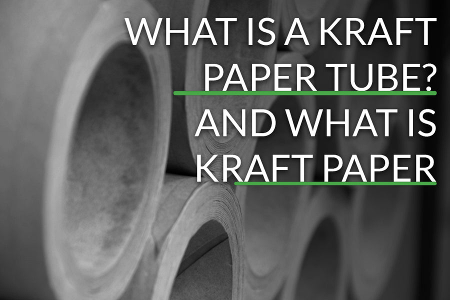 What makes a Kraft Paper Tube, a Kraft Paper Tube