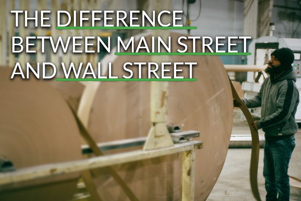 The Difference Between Main Street and Wall Street - Erdie Industries